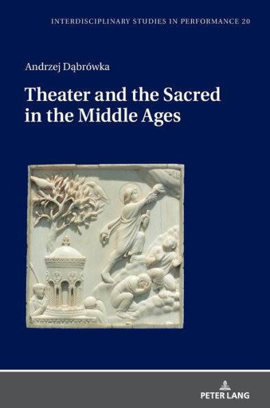 Theater and the Sacred in the Middle Ages