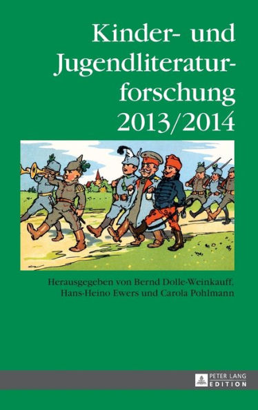 Kinder- und Jugendliteraturforschung 2013/2014: Herausgegeben von Bernd Dolle-Weinkauff, Hans-Heino Ewers und Carola Pohlmann