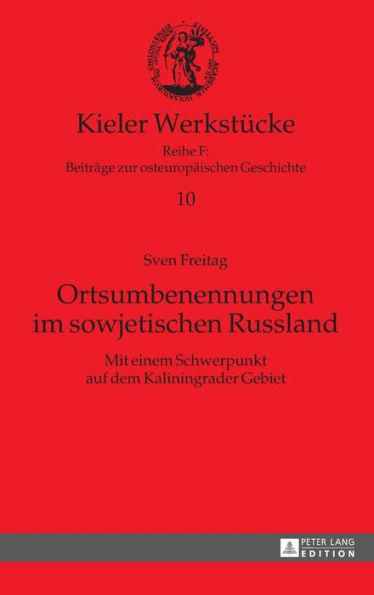 Ortsumbenennungen im sowjetischen Russland: Mit einem Schwerpunkt auf dem Kaliningrader Gebiet