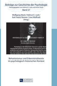 Title: Behaviorismus und Erkenntnistheorie im psychologisch-historischen Kontext, Author: Helmut E. Lück