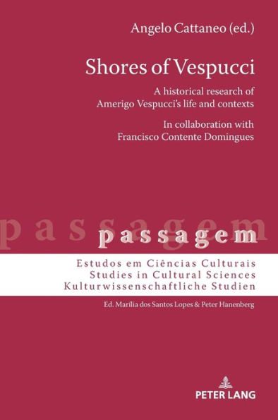 Shores of Vespucci: A historical research of Amerigo Vespucci's life and contexts in collaboration with Francisco Contente Domingues