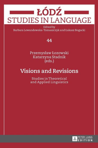 Visions and Revisions: Studies in Theoretical and Applied Linguistics