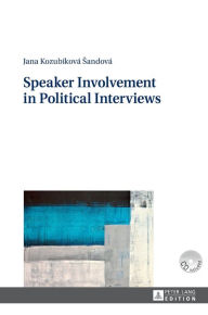 Title: Speaker Involvement in Political Interviews, Author: Jana Kozubíková Sandová