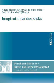 Title: Imaginationen des Endes, Author: Aneta Jachimowicz