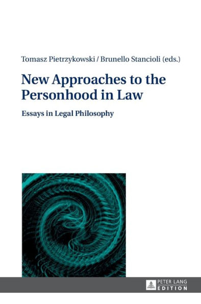 New Approaches to the Personhood in Law: Essays in Legal Philosophy