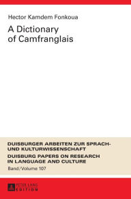 Title: A Dictionary of Camfranglais, Author: Hector Kamdem