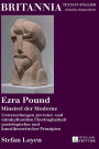 Ezra Pound: Minstrel der Moderne Untersuchungen zur inter- und intrakulturellen Uebertragbarkeit poetologischer und kunsttheoretischer Prinzipien