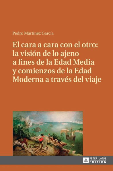 El cara a cara con el otro: la visión de lo ajeno a fines de la Edad Media y comienzos de la Edad Moderna a través del viaje