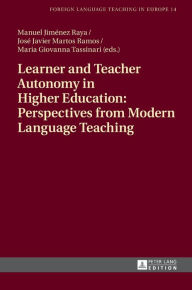 Title: Learner and Teacher Autonomy in Higher Education: Perspectives from Modern Language Teaching, Author: Manuel Jiménez Raya