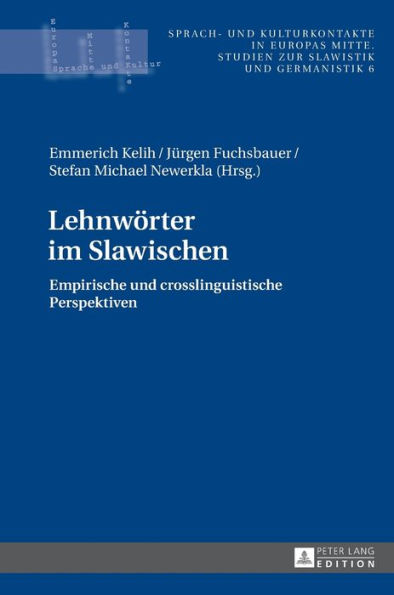 Lehnwoerter im Slawischen: Empirische und crosslinguistische Perspektiven