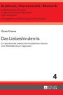 Das Liebeshindernis: Zur Semantik der Liebe in der franzoesischen Literatur vom Mittelalter bis zur Gegenwart