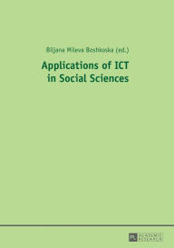 Title: Applications of ICT in Social Sciences, Author: Biljana Mileva Boshkoska