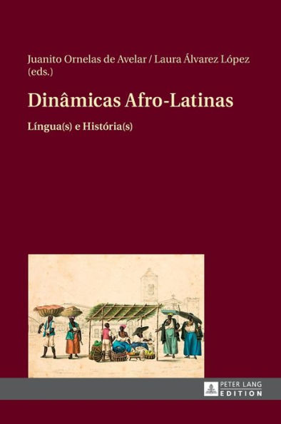 Dinâmicas Afro-Latinas: Língua(s) e História(s)