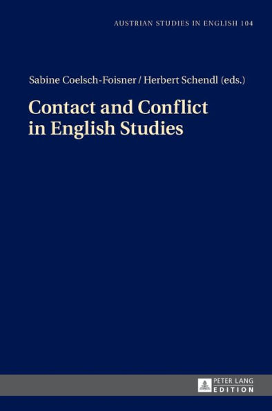 Contact and Conflict in English Studies: Assistant editors: Christian Groesslinger / Christopher Herzog