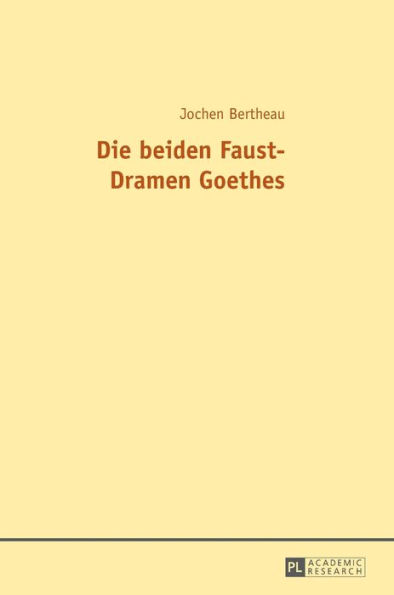 Die beiden Faust-Dramen Goethes