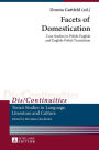 Facets of Domestication: Case Studies in Polish-English and English-Polish Translation