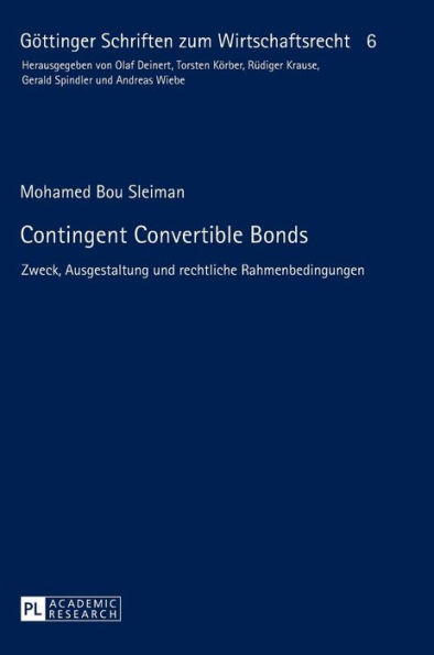 Contingent Convertible Bonds: Zweck, Ausgestaltung und rechtliche Rahmenbedingungen