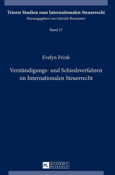 Verstaendigungs- und Schiedsverfahren im Internationalen Steuerrecht