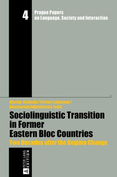 Sociolinguistic Transition in Former Eastern Bloc Countries: Two Decades after the Regime Change