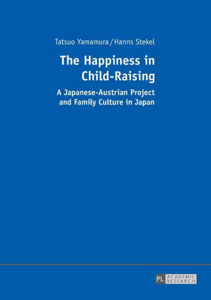 The Happiness in Child-Raising: A Japanese-Austrian Project and Family Culture in Japan