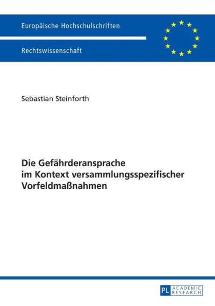 Die Gefaehrderansprache im Kontext versammlungsspezifischer Vorfeldmaßnahmen