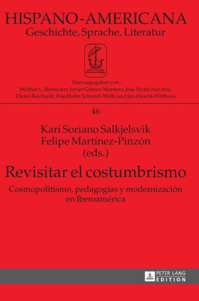 Revisitar el costumbrismo: Cosmopolitismo, pedagogías y modernización en Iberoamérica