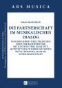 Die Partnerschaft im musikalischen Dialog: Von der Geburt der zyklischen Form der Kammermusik mit Klavier (Trio, Quartett, Quintett) bis zu ihrer hoechsten Bluete (Borodin, Mahler, Schostakowitsch)