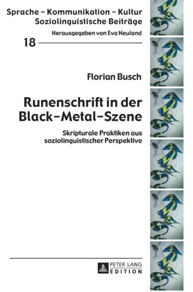 Runenschrift in der Black-Metal-Szene: Skripturale Praktiken aus soziolinguistischer Perspektive