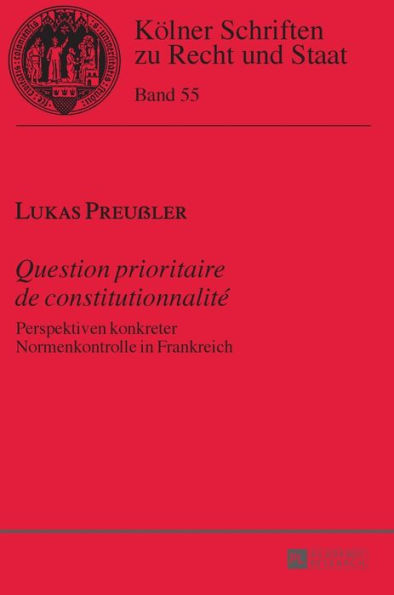 «Question prioritaire de constitutionnalité»: Perspektiven konkreter Normenkontrolle in Frankreich