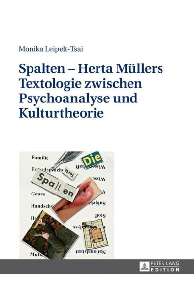 Spalten - Herta Muellers Textologie zwischen Psychoanalyse und Kulturtheorie