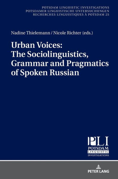 Urban Voices: The Sociolinguistics, Grammar and Pragmatics of Spoken Russian
