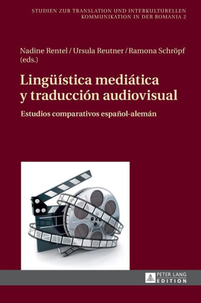 Lingueística mediática y traducción audiovisual: Estudios comparativos español-alemán