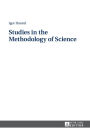 Studies in the Methodology of Science