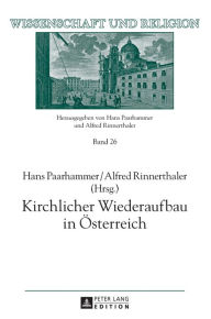 Title: Kirchlicher Wiederaufbau in Oesterreich, Author: Hans Paarhammer