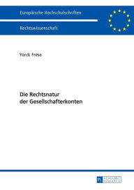 Title: Die Rechtsnatur der Gesellschafterkonten, Author: Yorck Frese