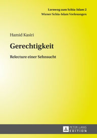 Title: Gerechtigkeit: Relecture einer Sehnsucht, Author: Hamid Kasiri