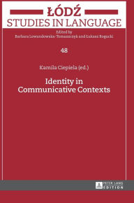 Title: Identity in Communicative Contexts, Author: Kamila Ciepiela