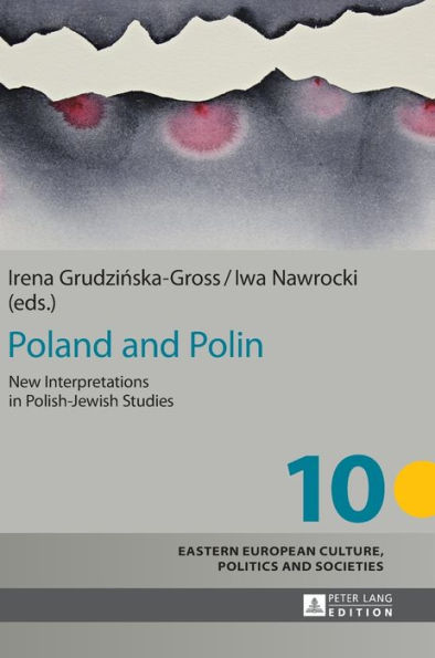 Poland and Polin: New Interpretations in Polish-Jewish Studies