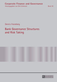 Title: Bank Governance Structures and Risk Taking, Author: Dennis Froneberg