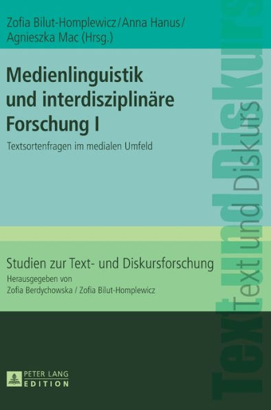 Medienlinguistik und interdisziplinaere Forschung I: Textsortenfragen im medialen Umfeld