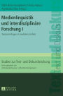 Medienlinguistik und interdisziplinaere Forschung I: Textsortenfragen im medialen Umfeld
