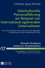 Interkulturelle Personalfuehrung am Beispiel von international agierenden Unternehmen: Eine soziologische Studie ueber kulturell gepraegte Unterschiede bei der Mitarbeiterfuehrung