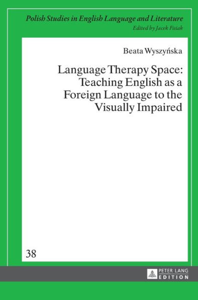 Language Therapy Space: Teaching English as a Foreign Language to the Visually Impaired