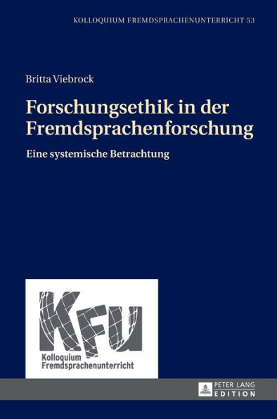 Forschungsethik in der Fremdsprachenforschung: Eine systemische Betrachtung