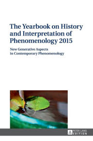 Title: The Yearbook on History and Interpretation of Phenomenology 2015: New Generative Aspects in Contemporary Phenomenology, Author: Jana Trajtelová