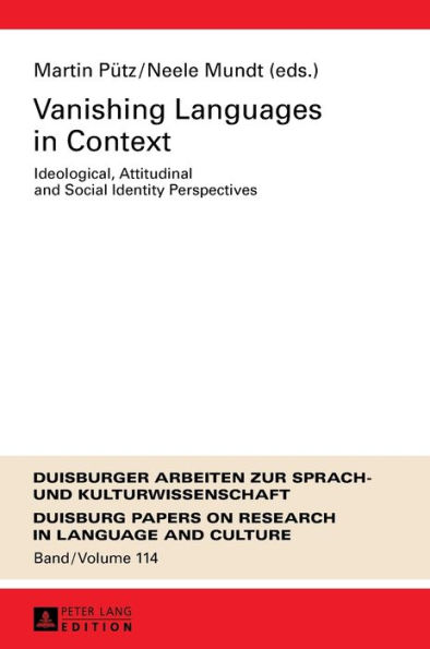 Vanishing Languages in Context: Ideological, Attitudinal and Social Identity Perspectives