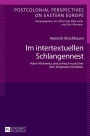 Im intertextuellen Schlangennest: Adam Mickiewicz und polnisch-russisches (anti-)imperiales Schreiben