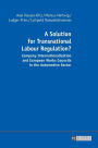 A Solution for Transnational Labour Regulation?: Company Internationalization and European Works Councils in the Automotive Sector