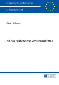 Title: Ad-hoc-Publizitaet von Zwischenschritten, Author: Tobias Kallmaier