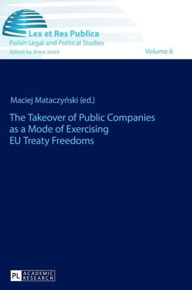 The Takeover of Public Companies as a Mode of Exercising EU Treaty Freedoms